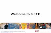 Welcome to 6 811 · 6.811: Principles and Practice of Assistive Technology, Fall 20141: Principles and Practice of Assistive Technology, Fall 2014 3 Practical Customi zed Assistive