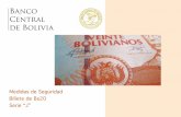 Banco Central de Bolivia El Banco Central de Bolivia (BCB) en el marco de sus competencias hace conocer al público y al sistema financiero que ha puesto en circulación el billete