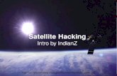 Satellite Hacking - IndianZ · 2019-12-18 · 3 Disclaimer # FX talked about satellite hacking @ berlinsides 6 months ago (unpublished) # A wish, more people of the community would