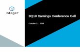 3Q19 Earnings Conference Call · 2019-10-31 · ITGR: 3Q19 Earnings Conference Call / October 31, 2019 / Page 2 Integer Holdings Corporation Third Quarter 2019 Earnings Conference