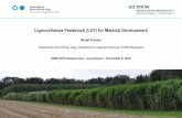 Lignocellulose Feedstock (LCF) for Material Development · 2018-12-07 · LCF for Material Development Lignocellulose Feedstock (LCF) – a Renewable Resource for Energy and Material
