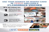 USE YOUR BOOKER OR MAKRO CARD IN AND EARN A 3% Your Booker Ca · PDF file How can I redeem my Cashback Voucher? You can redeem your voucher once the value of the voucher reaches £5.00.