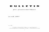 Bulletin o pozorování Slunce - asu.cas.czsunwatch/new/www/public/files/... · 3 V roce 2007 pozorovalo sluneční fotosféru 64 pozorovatelů z 27 stanic (z toho v ČR – 10, SR