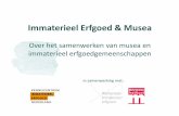 Intangible Cultural Heritage & Museums Project - …...Convention for the Safeguarding of Intangible Cultural Heritage: ‘Het immaterieel cultureel erfgoed betekent zowelde praktijken,