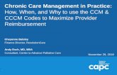 How, When, and Why to use the CCM & CCCM …...How, When, and Why to use the CCM & CCCM Codes to Maximize Provider Reimbursement Cheyenne Balsley Finance Director, ResolutionCare Andy