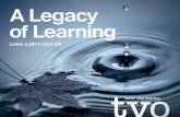 A Legacy of Learning...William G. Davis Legacy of Learning Circle. Members of this circle will be recognized in TVO’s Annual Report, website at tvo.org, and other communication materials.The