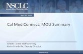 Cal MediConnect: MOU Summary...advocacy, litigation, and the education and counseling of local advocates, we seek to ensure the health and economic security of those with limited income