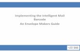 Implementing the Intelligent Mail Barcode An Makers GuideSeparation between the barcode and top line or bottom line of the address block must < 5/8” – Leftmost bar < 10 ‐ 1/2”