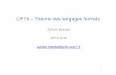 LIF15 – Théorie des langages formels...3. Projet • Diverses choses autour des automates à états finis ... – NP-complétude – Théorème de Cook MIF15 (M1) 10. Littérature