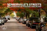 SOMERVILLE’S STREETS ... street typologies, lighting and signal improvements, and greening / tree canopy improvements to increase the safety and convenience for all modes. The multimodal