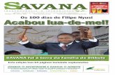 o Os 100 dias de Filipe Nyusi Acabou lua-de-mel! · lua-de-mel dos políti-cos, o “período de graça”, assinalam-se numa altura em que o país continua a viver o clima de tensão