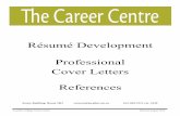 Résumé Development Professional Cover Letters References€¦ · Adapted From Wilfred Laurier University—Guide to Résumé and Employment Letters Your Experience Your Accomplishments