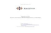 Hands on Lab: Kentico Enterprise Marketing Solution: Campaigns · Kentico EMS offers a variety of ways to create campaigns. Each is dependent on the type and purpose of your marketing