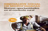 INNOVACIÓN SOCIAL EN MICROFINANZAS Nuevas … · 2015-06-05 · caso de los microseguros y microahorros que reducen el riesgo y la vulnerabilidad, y que son imprescindibles para