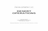 DESERT OPERATIONS...desert. They may be wet or dry, steep-walled eroded valleys, known as wadis, gulches, or canyons. Narrow valleys can be extremely dangerous to men and materiel