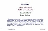 Carnegie Mellon School of Computer Science | - …410/lectures/L06b_Thread.pdf1 15-410, S'20 The Thread Jan. 27, 2020 Dave Eckhardt Brian Railing L06b_Thread 15-410 “Real concurrency
