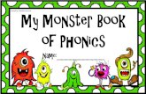Created by LittleMissTechnical My Monster Book of Phonics · 2018-06-06 · My Monster Book of Phonics Name:_____ Created by LittleMissTechnical. Colour by sound ai ea ur ou RED BLUE
