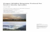 Oregon Wildfire Response Protocol for Severe Smoke Episodes · 1 . 1. Purpose This protocol is intended to provide guidance for the local, state, tribal, and federal agencies in Oregon