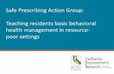 Safe Prescribing Action Group: Teaching Residents Basic … · 2018-01-25 · –Opioid side effects –Urine drug screen as indicated –Can use structured intake questionnaire with