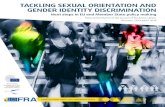 TACKLING SEXUAL ORIENTATION AND GENDER IDENTITY … · TACKLING SEXUAL ORIENTATION AND. 2 TACKLING SEXUAL ORIENTATION AND GENDER IDENTITY DISCRIMINATION Next steps in EU and Member