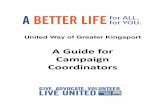 A Guide for Campaign Coordinators · Steps to a Successful Campaign Pages 4 - 7 Why United Way Page 8 Strategies to Grow Your Campaign Pages 9 & 10 Fun Campaign Ideas Page 14 Tools