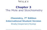 The Mole and Stoichiometry - JU Medicine · Brady/Jespersen/Hyslop, Chemistry7E, Copyright © 2015 John Wiley & Sons, Inc. All Rights Reserved. Use the mole and Avogadro’s number