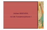 Julian BEEVER, roi de l’anamorphose - Naturalmente … reeves .pdfL’effet 3D n’existe que si l’on se place à l’endroit ou se trouvait l’appareil photo. Sinon, l’image