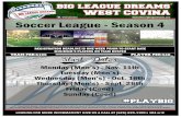 Soccer League - Season 4 · Soccer League - Season 4 Monday (Men’s) - Nov. 11th Tuesday (Men’s) ... Each person will receive a token worth $1.00 off food or drink in the Stadium