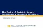 The Basics of Bariatric Surgery - SEMDA · Distinguish between surgery types RYGB, SG, AGB, VGB, BPD/DS Understand eligibility requirements for surgery Be introduced to the Michigan