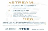 COMPLETE TV - TCC · ALREADY A TCC TV & INTERNET SUBSCRIBER? This bundle is available to you as well! In most cases, our TV & Internet subscribers would expereince a 5x faster internet