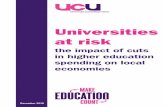 Universities at risk - UCU · Universities at risk 6 Universities at risk also looks at the impact higher education institutions have on their regional economy in creating jobs and
