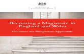 Becoming a Magistrate in England and Wales · to think carefully about whether you have the right qualities, whether there is anything that could affect your eligibility, and whether