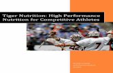 Tiger Nutrition: High Performance Nutrition for ... · maximum that can be put to use toward protein synthesis. Eating more than this contributes to total calories for the day, but