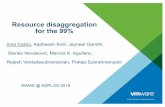 Resource disaggregation for the 99%workshops.inf.ed.ac.uk/wams/slides/wams2018-resdisag.pdffor the 99% Irina Calciu, AasheeshKolli, JayneelGandhi, StankoNovakovic, Marcos K. Aguilera,