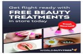 Get flight ready with FREE BEAUTY TREATMENTS · FREE BEAUTY TREATMENTS in store today Treat Yourself. Page 4-5 Page 6 Heathrow Airport Terminal 3 Map Page 7 Page 8 Page 9 Page 10