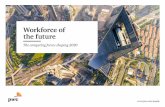 Workforce of the future - PwC...6 Workforce of the future: The competing forces shaping 2030 The forces shaping the future The future of work asks us to consider the biggest questions