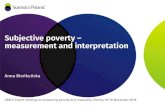 Subjective poverty measurement and interpretation ... Subjective measures of poverty complement the so-called objective measures. Indicators of the perception shows the social moods