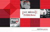 Kit Média Officiel de la Franchiseofficieldelafranchise.fr/wp-content/uploads/sites/3/2015/... · 2016-02-10 · KIT MÉDIA 2016 L’Officiel de la Franchise Le Groupe Courrier Cadres
