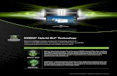 NVIDIA Hybrid SLI Technologystatic.highspeedbackbone.net/pdf/NVIDIA_Hybrid_SLI... · 2008-06-11 · NVIDIA® Hybrid SLI® Technology *Legal Disclosure for PCs featuring GeForce Boost