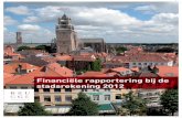 Financiële rapportering bij de stadsrekening 2012 · 2014-12-18 · budgethouderschap, werden op initiatief van de Financieel Beheerder in 2012 per kwartaal aan de gemeenteraad voorgelegd.3