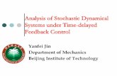 Analysis of Stochastic Dynamical Systems under Time ... · mechanical systems associated with stochastic force and delay, such as stability analysis when some system parameters are
