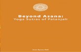 Beyond Asana - The Yoga Space · century of this era. Patanjali compiled the Yoga Sutras which is like the Bible of yoga for many people. While the Yoga Sutras don’t have a lot