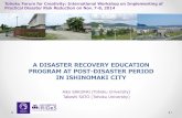 A DISASTER RECOVERY EDUCATION PROGRAM AT ...liaison.lab.irides.tohoku.ac.jp/cms/wp-content/uploads/...A DISASTER RECOVERY EDUCATION PROGRAM AT POST-DISASTER PERIOD IN ISHINOMAKI CITY