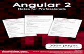 Angular 2 Notes for Professionals · 2020-05-03 · Angular 2 Angular 2 Notes for Professionals Notes for Professionals GoalKicker.com Free Programming Books Disclaimer This is an