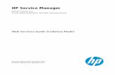 HP Service Manager Web Services Guide · ConsumingServiceManagerRESTfulAPI 187 RESTfulSyntax 187 ResourceTypes 188 RESTful Authentication 190 RESTful Commands 191 RESTful Queries