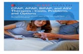 CPAP, APAP, BiPAP, and ASV Therapies : Costs, Problems ... · Traveling with a CPAP Machine: Tips, Tricks, and Options Where to buy CPAP supplies (DME, online, or retail?) How Much