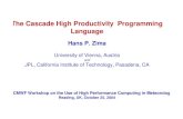 The Cascade High Productivity Programming Language€¦ · Current parallel programming language, compiler, and tool technologies are unable to support high productivity computing