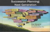Succession Planning: Next Generation...Succession is a T.E.A.M Approach Trust – cultivating an atmosphere of openness and truth telling. Empathy – remember when you were there