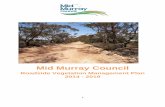 Roadside Vegetation Management Plan 2014 - 2019 · 2019-08-27 · The Mid Murray Council Roadside Vegetation Management Plan 2014 -2019 has been developed to provide clear guidance