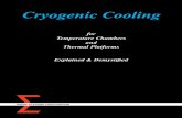 Cryogenic Cooling - Cold · Cryogenic cooling systems leave all the complication of compressing and liquefying the coolant to the coolant sup-plier. The photographs below show the